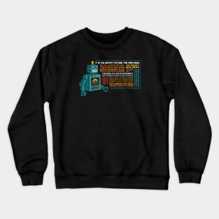 The Humans Are Dead Crewneck Sweatshirt